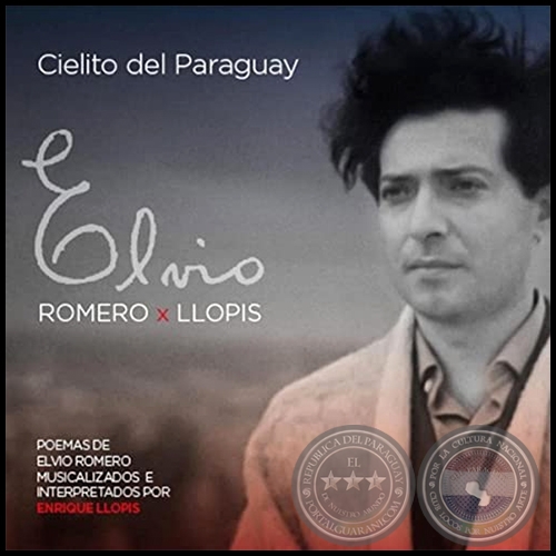CIELITO DEL PARAGUAY - ELVIO ROMERO X LLOPIS - Ao 2015